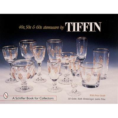 【4周达】'40s, '50s, and '60s Stemware by Tiffin [9780764308697]