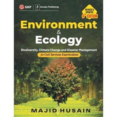 【4周达】Environment & Ecology for Civil Services Examination 6ed by Majid Husain [9789356811003]