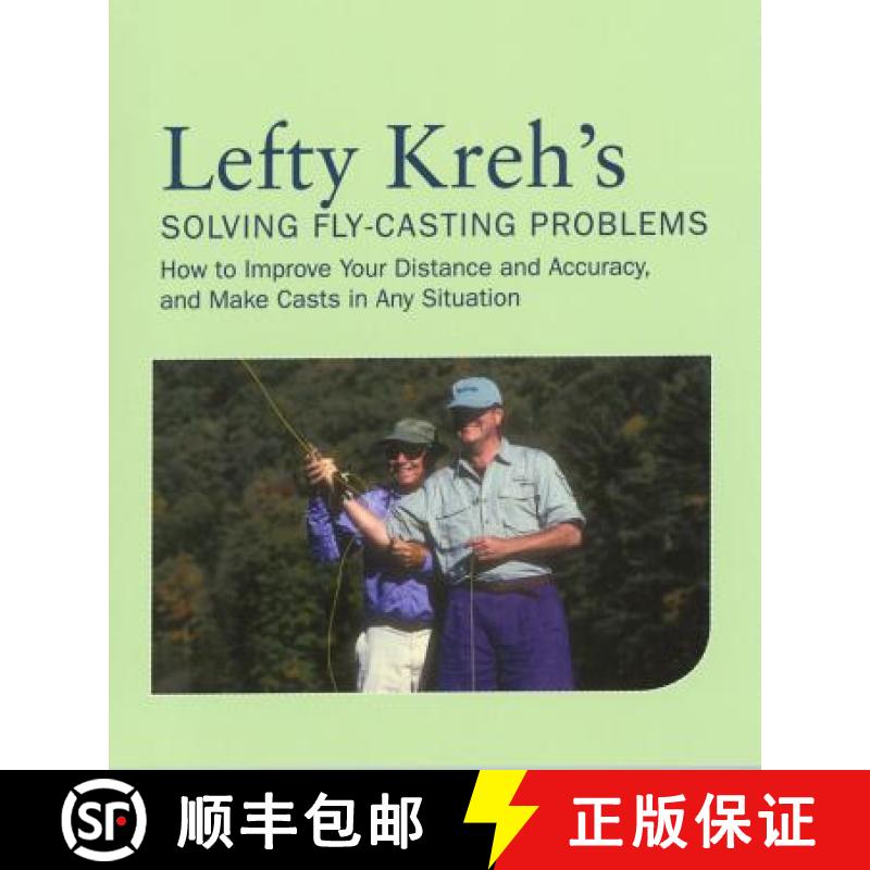 【3-4周达】Lefty Kreh's Solving Fly-Casting Problems: How to Improve Your Distance and Accuracy, and ... [9781599210865]