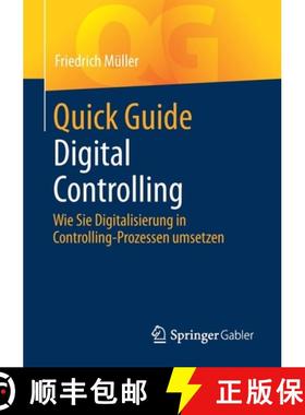 【3-4周达】Quick Guide Digital Controlling : Wie Sie Digitalisierung in Controlling-Prozessen umsetzen [9783658350406]