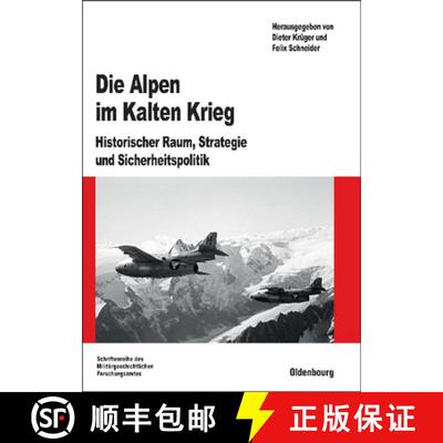 【3-4周达】Die Alpen Im Kalten Krieg : Historischer Raum, Strategie Und Sicherheitspolitik [9783486588170]