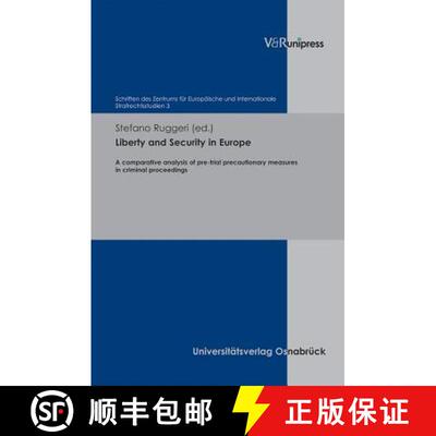 【3-4周达】Liberty and Security in Europe: A Comparative Analysis of Pre-Trial Precautionary Measures... [9783899719673]