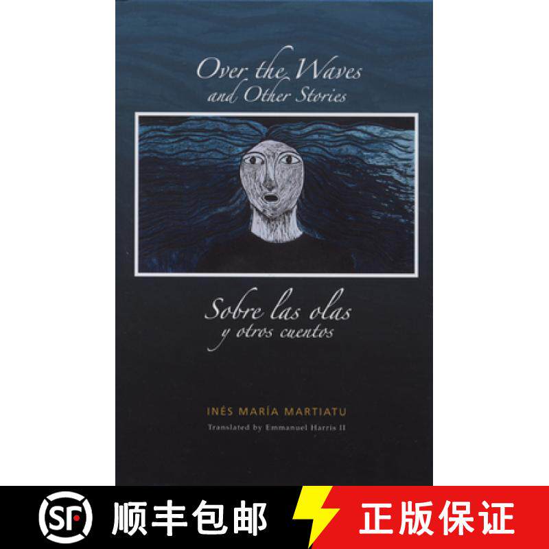 预订 Over the Waves and Other Stories / Sobre Las Olas Y Otros Cuentos: A Bilingual Edition [9780974888156]