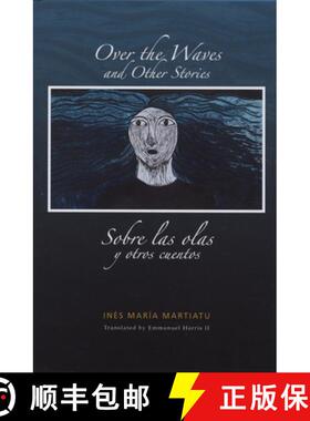 【3-4周达】Over the Waves and Other Stories / Sobre Las Olas Y Otros Cuentos: A Bilingual Edition [9780974888156]