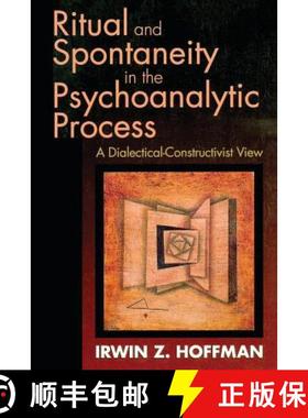 【3-4周达】Ritual and Spontaneity in the Psychoanalytic Process : A Dialectical-Constructivist View [9780881633627]
