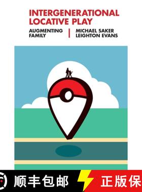 【3-4周达】Intergenerational Locative Play: Augmenting Family [9781839091407]