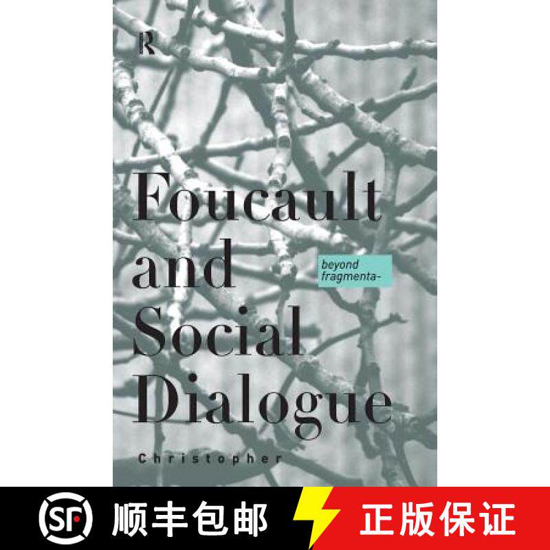【3-4周达】Foucault and Social Dialogue : Beyond Fragmentation [9780415170451]
