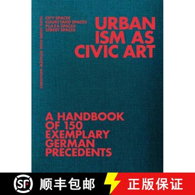 【3-4周达】Urbanism as Civic Art – A Handbook of 150 Exemplary German Precedents [9783986121020]