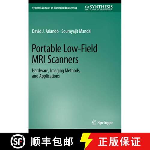 【3-4周达】Portable Low-Field MRI Scanners: Hardware, Imaging Methods, and Applications [9783031602320]