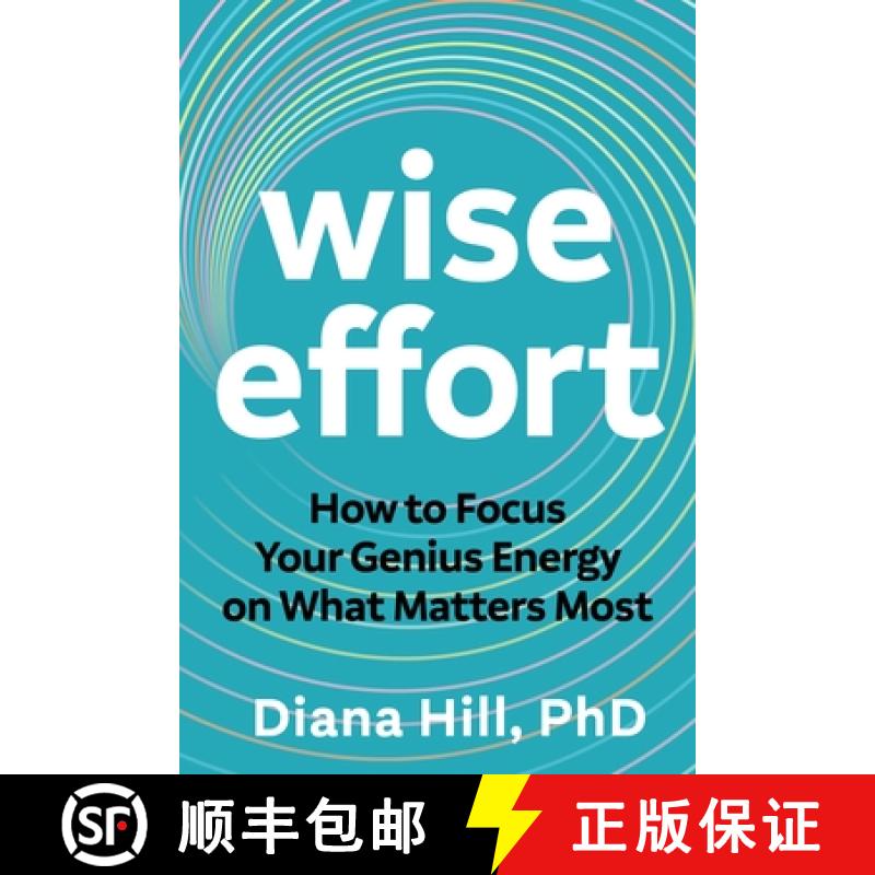 【3-4周达】Wise Effort: Why Your Genius Is Your Problem and Your Greatest Gift, and How to Focus That... [9781649633361]