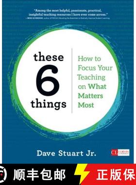 【3-4周达】These 6 Things: How to Focus Your Teaching on What Matters Most: How to Focus Your Teachin... [9781506391038]