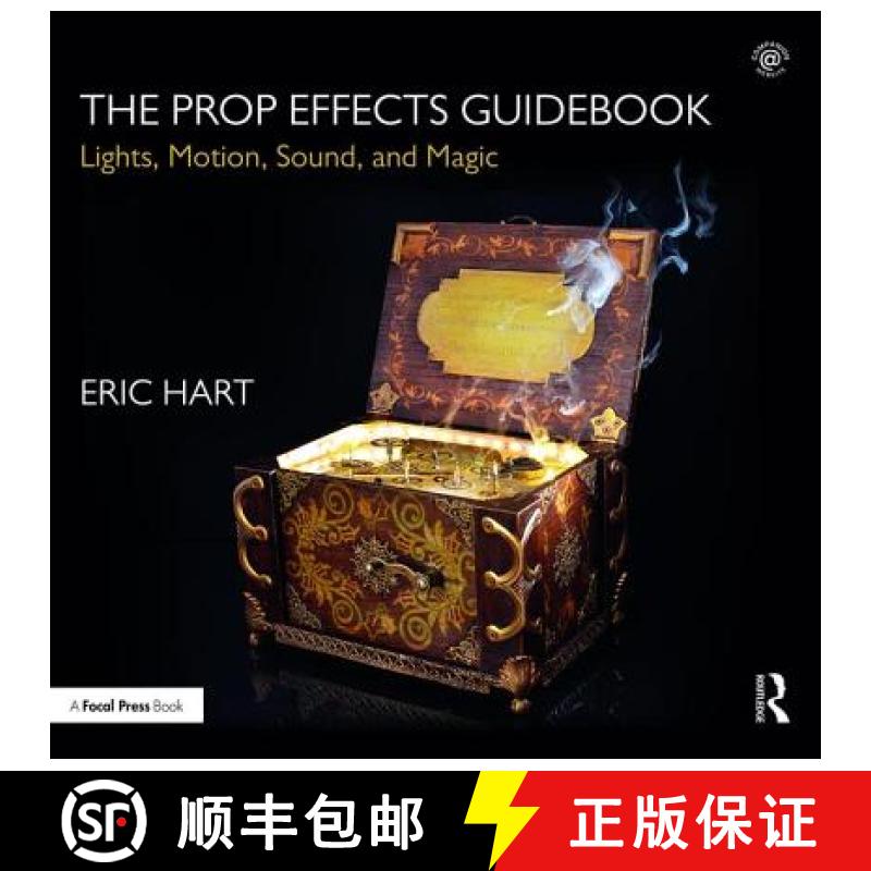 The Prop Effects Guidebook: Lights, Motion, Sound, and Magic [9781138641136]