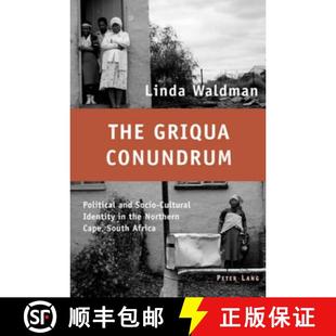 Socio South The Cultural and Conundrum Africa Cape Identity 9783039105625 the Political Northern Griqua 预订