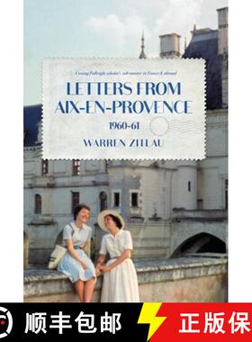 【3-4周达】Letters From Aix-en-Provence 1960-61: A Young Fulbright Scholar's Adventures in France & A... [9781736497715]