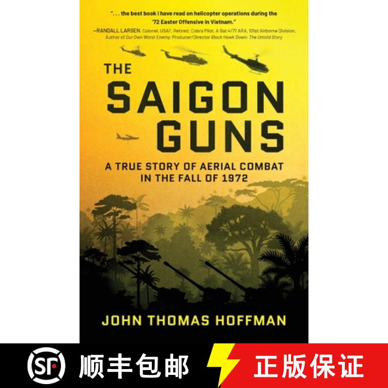 【2-3周达】The Saigon Guns: A True Story of Aerial Combat in the Fall of 1972 [9781646639465]
