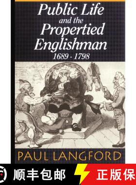 【3-4周达】Public Life and the Propertied Englishman 1689-1798: The Ford Lectures Delivered in the Un... [9780198205340]