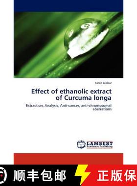 预订 Effect of Ethanolic Extract of Curcuma Longa [9783659266904]