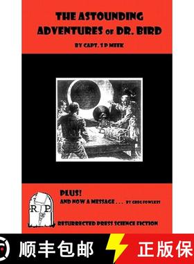 预订 The Astounding Adventures of Dr. Bird [9781935774389]