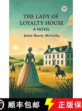 预订 Lady Of Loyalty HouseA Novel (Edition1) [9789370424548]