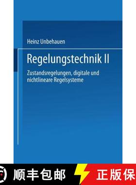 【3-4周达】Regelungstechnik II: Zustandsregelungen, Digitale Und Nichtlineare Regelsysteme [9783528033484]