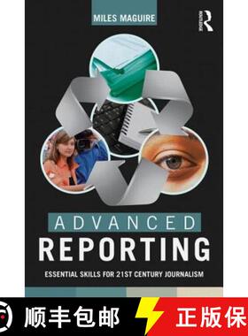 【3-4周达】Advanced Reporting : Essential Skills for 21st Century Journalism [9780415824286]