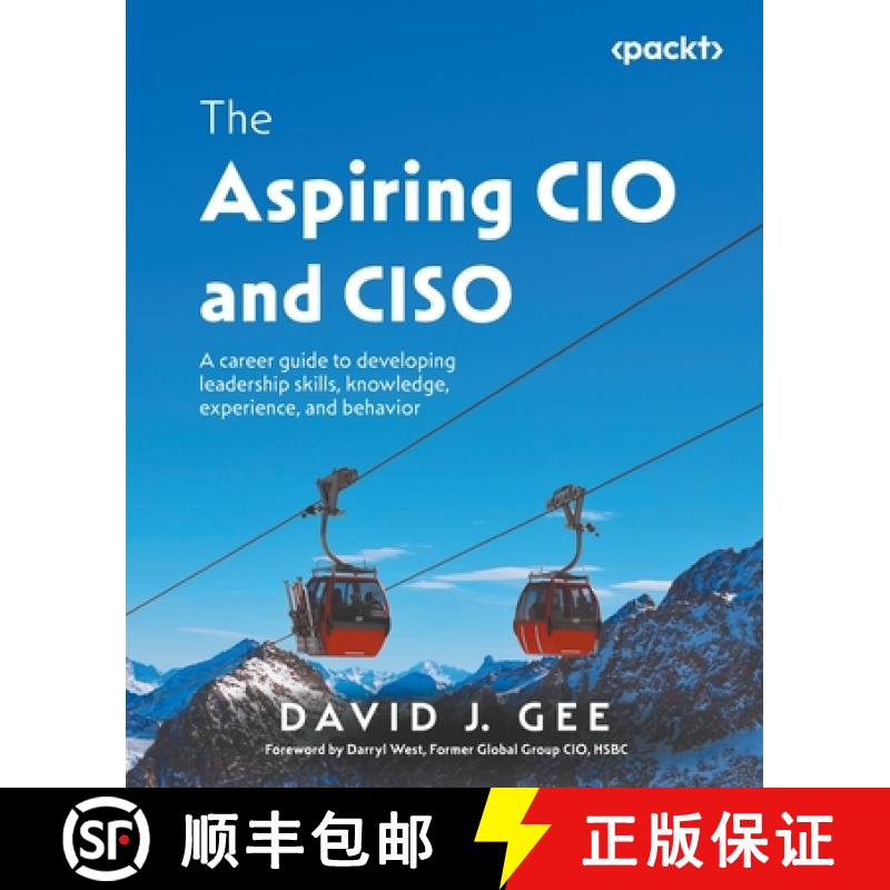 预订 The Aspiring CIO and CISO: A career guide to developing leadership skills, knowledge, experience... [9781835469194]