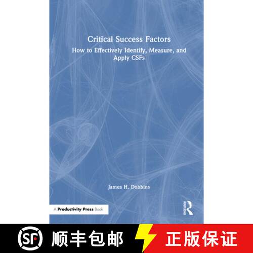 【3-4周达】精装 Critical Success Factors: How to Effectively Identify, Measure, and Apply CSFs [9781041199755]