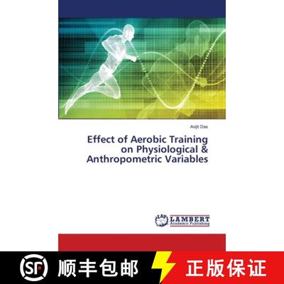 预订 Effect of Aerobic Training on Physiological & Anthropometric Variables [9783330058873]