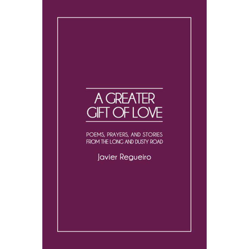 预订 a greater gift of love: poems, praye. [9781950367733]