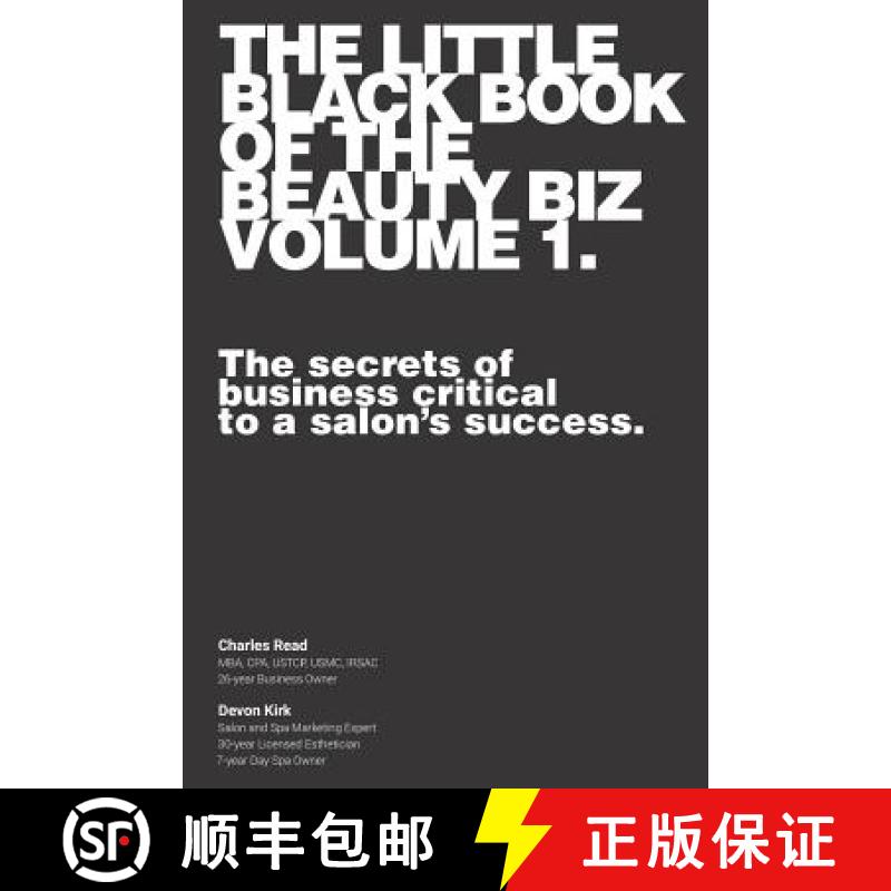 【3-4周达】The Little Black Book of the Beauty Biz - Volume 1: The Secrets of Business Critical to a ... [9781949209006]
