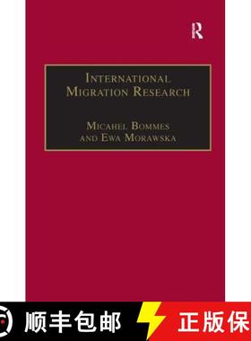 【3-4周达】International Migration Research: Constructions, Omissions and the Promises of Interdiscip... [9780754642190]