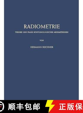 【3-4周达】Radiometrie: Theorie Und PRAXIS Röntgenologischer Messmethoden [9783642880353]