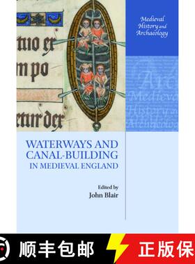 【3-4周达】中世纪英国的河流与运河的兴建 Waterways and Canal-Building in Medieval England [9780198723134]