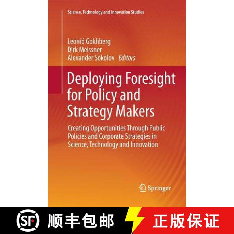【3-4周达】Deploying Foresight for Policy and Strategy Makers: Creating Opportunities Through Public ... [9783319798189]
