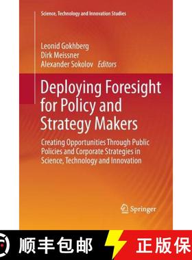 【3-4周达】Deploying Foresight for Policy and Strategy Makers: Creating Opportunities Through Public ... [9783319798189]