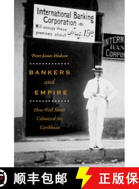 【3-4周达】Bankers and Empire – How Wall Street Colonized the Caribbean [9780226598116]