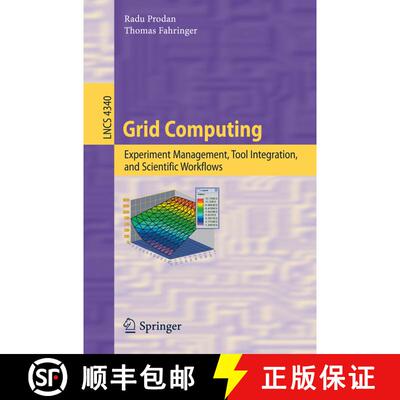 【3-4周达】Grid Computing: Experiment Management, Tool Integration, and Scientific Workflows [9783540692614]