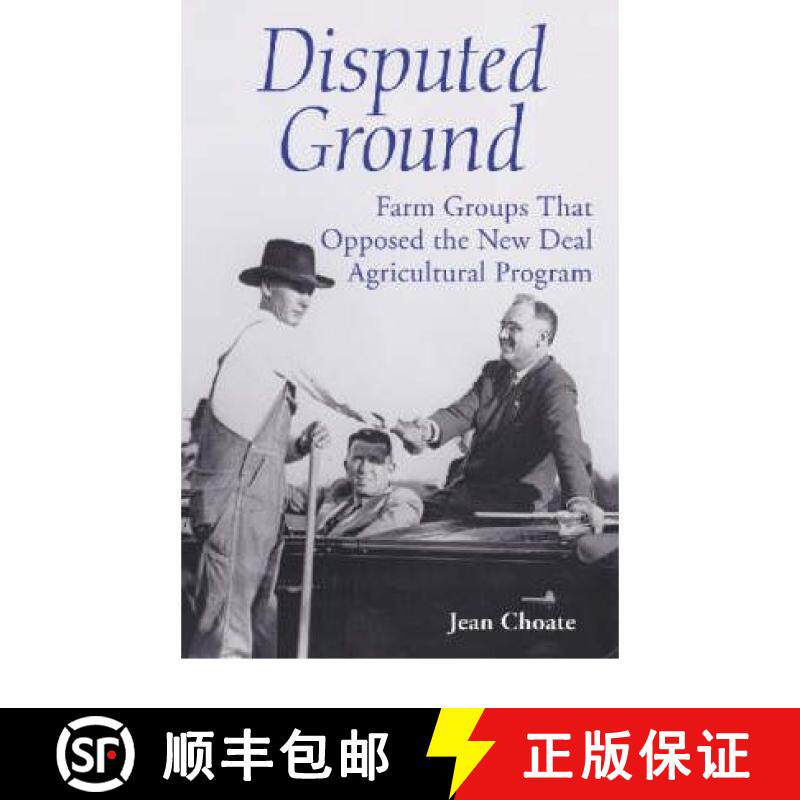 【3-4周达】Disputed Ground : Farm Groups That Opposed the New Deal Agricultural Program [9780786411849]