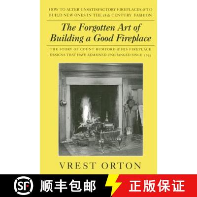 【2-3周达】The Forgotten Art of Building a Good Fireplace: The Story of Sir Benjamin Thompson, Count ... [9780911469172]
