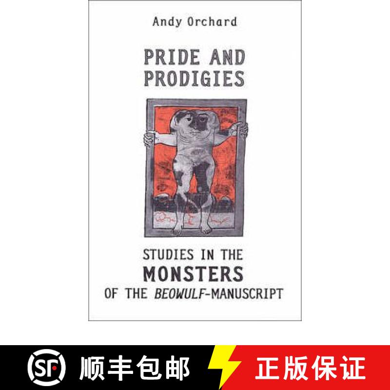 【3-4周达】Pride and Prodigies : Studies in the Monsters of the Beowulf Manuscript [9780802085832]