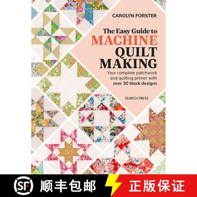 【3-4周达】The Easy Guide to Machine Quiltmaking: Your Complete Patchwork and Quilting Primer with Ov... [9781782219941]