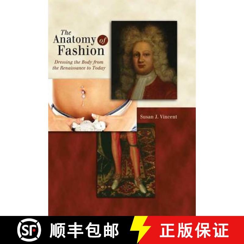 【3-4周达】The Anatomy of Fashion: Dressing the Body from the Renaissance to Today [9781845207632]