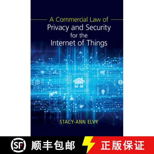 【3-4周达】精装 A Commercial Law of Privacy and Security for the Internet of Things [9781108482035]