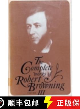 【3-4周达】The Complete Works of Robert Browning, Volume III: With Variant Readings and Annotations -... [9780821400845]