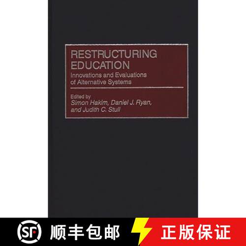 【3-4周达】精装 Restructuring Education: Innovations and Evaluations of Alternative Systems [9780275951764]