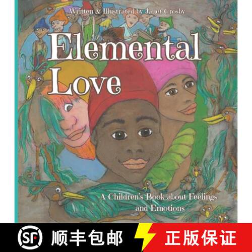 【3-4周达】Elemental Love:  A Collection of 7 Inspirational Rhyming Stories for Children about Feelin... [9781738940608]