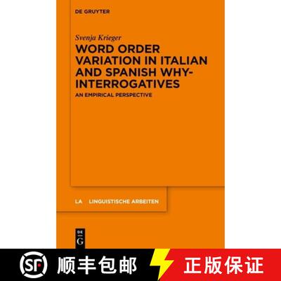 【3-4周达】精装 Word Order Variation in Italian and Spanish Why-Interrogatives: An Empirical Perspective [9783111615448]