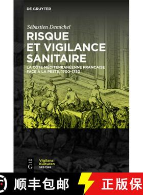 预订 Risque Et Vigilance Sanitaire: La Côte Méditerranéenne Française Face À La Peste, 1700-1750 [9783111174624]