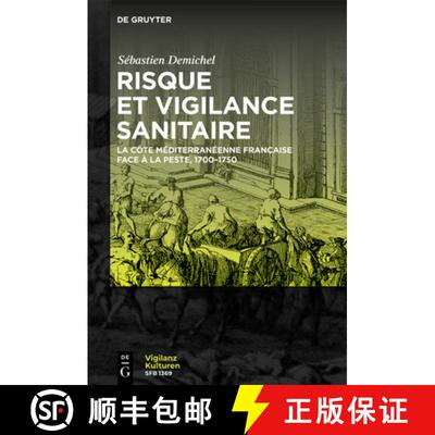 【3-4周达】Risque Et Vigilance Sanitaire: La Côte Méditerranéenne Française Face À La Peste, 170... [9783111174624]
