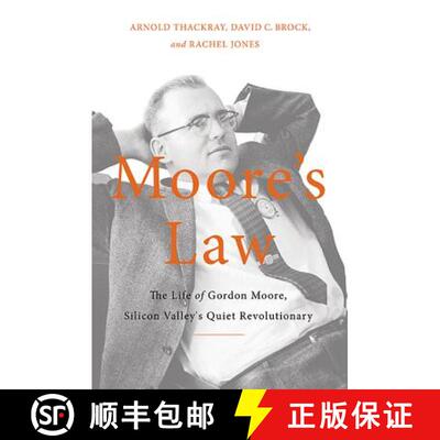 【3-4周达】Moore's Law: The Life of Gordon Moore, Silicon Valley's Quiet Revolutionary [9780465055647]